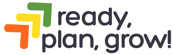 Ready, Plan, Grow!